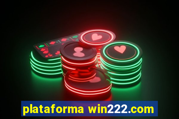 plataforma win222.com